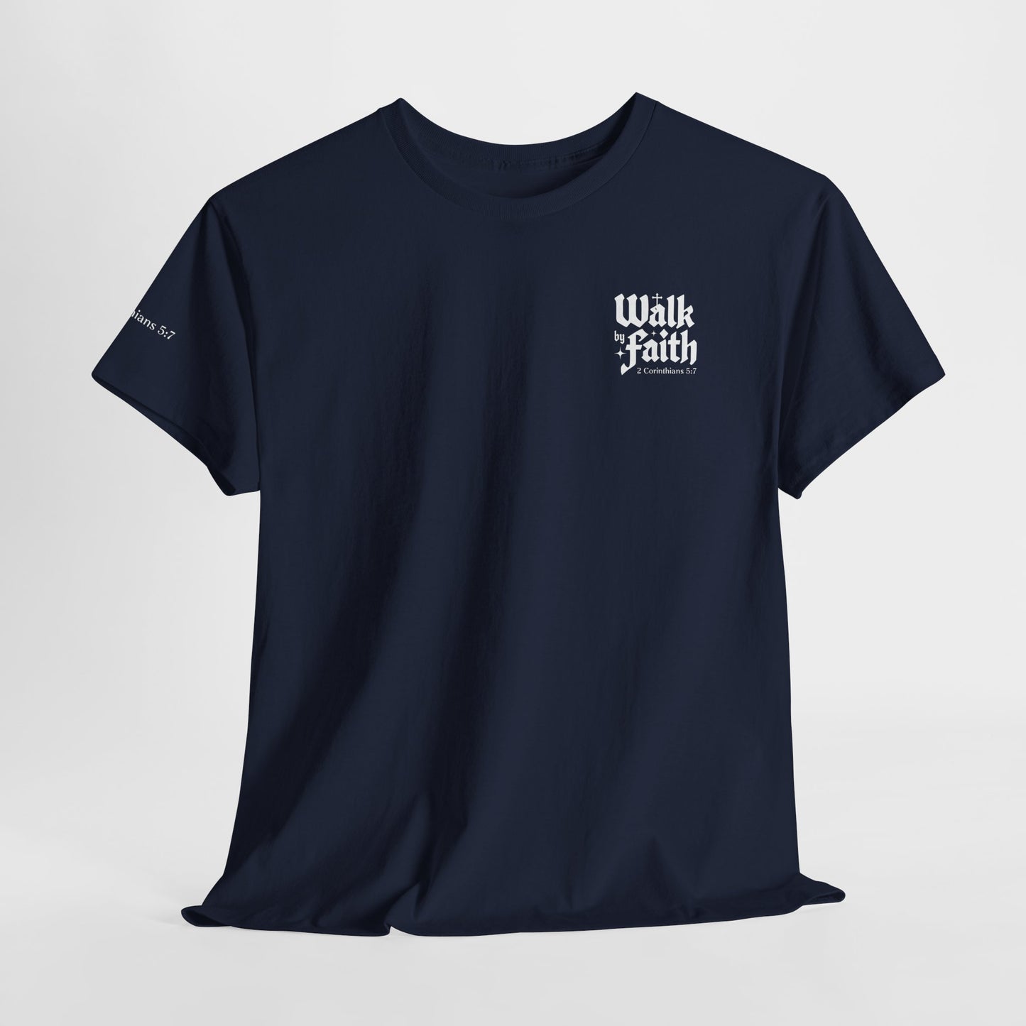 Walk by Faith T-Shirt — Christian Verse 2 Corinthians 5:7 Tee