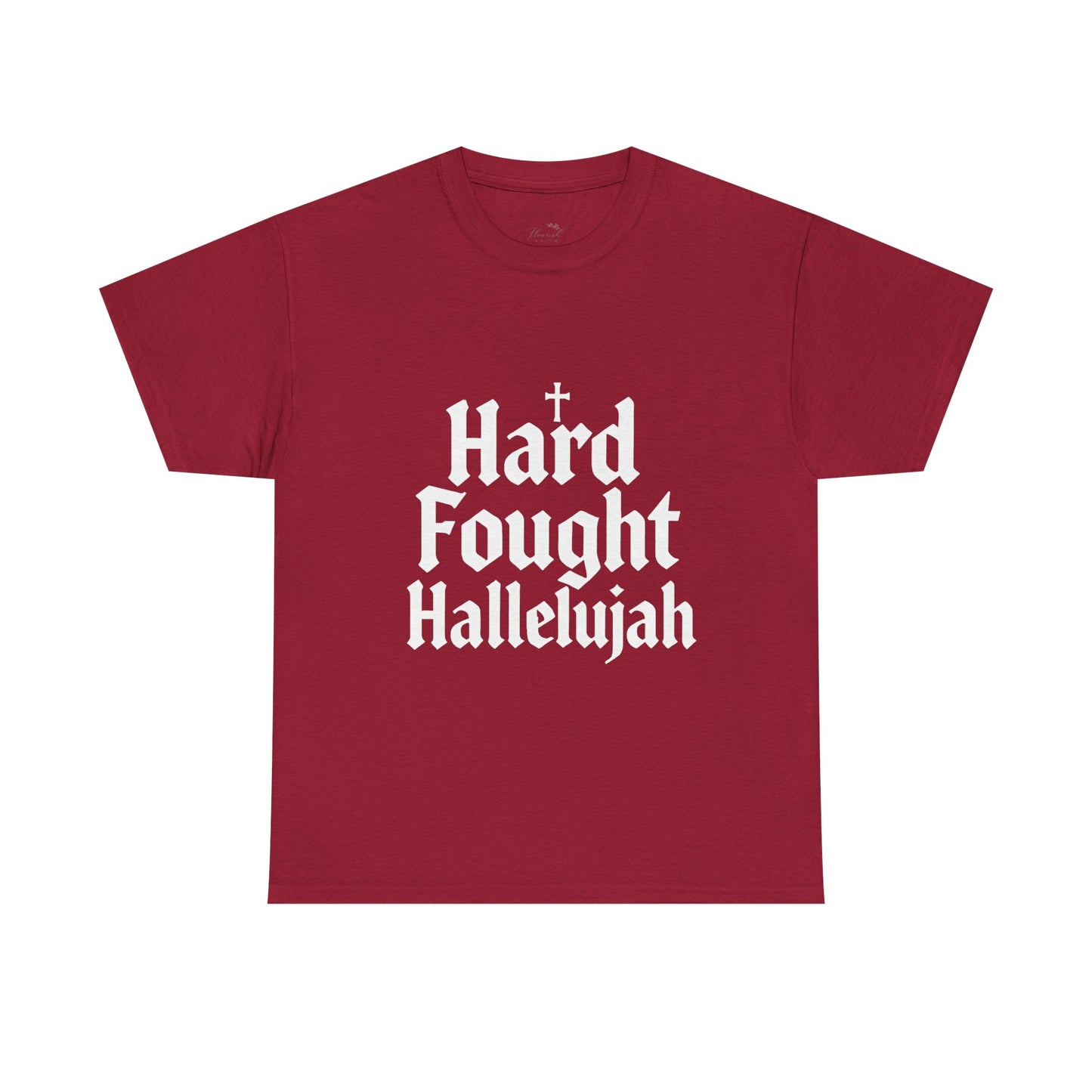 Hard Fought Hallelujah Tee – Christian Inspirational Gospel T-Shirtb (UNISEX)
