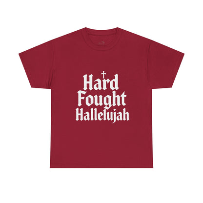 Hard Fought Hallelujah Tee – Christian Inspirational Gospel T-Shirtb (UNISEX)