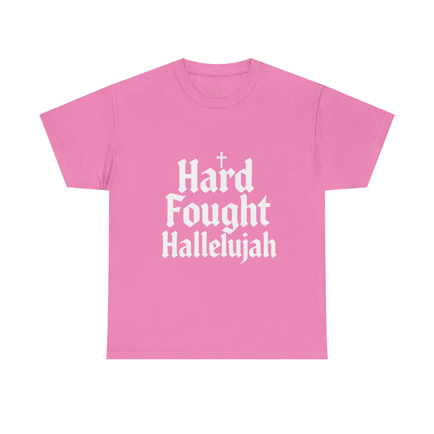 Hard Fought Hallelujah Tee – Christian Inspirational Gospel T-Shirtb (UNISEX)