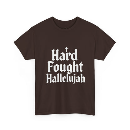Hard Fought Hallelujah Tee – Christian Inspirational Gospel T-Shirtb (UNISEX)