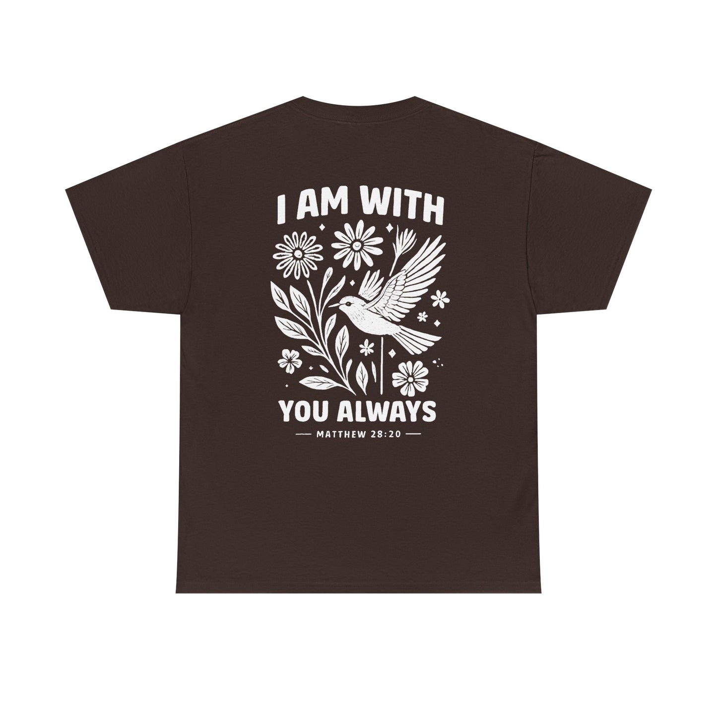 T-Shirt — "I Am With You Always" Hummingbird Floral Comfort Tee