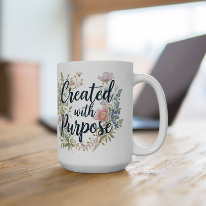 Ceramic Mug — "Created on Purpose" Floral Coffee Mug (11oz & 15oz)
