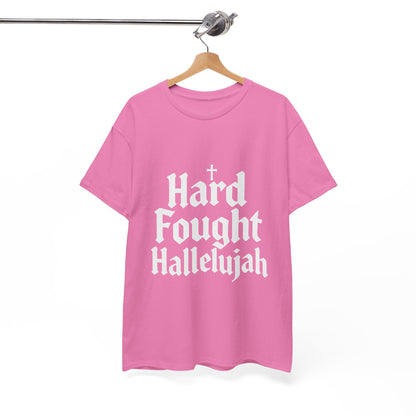 Hard Fought Hallelujah Tee – Christian Inspirational Gospel T-Shirtb (UNISEX)