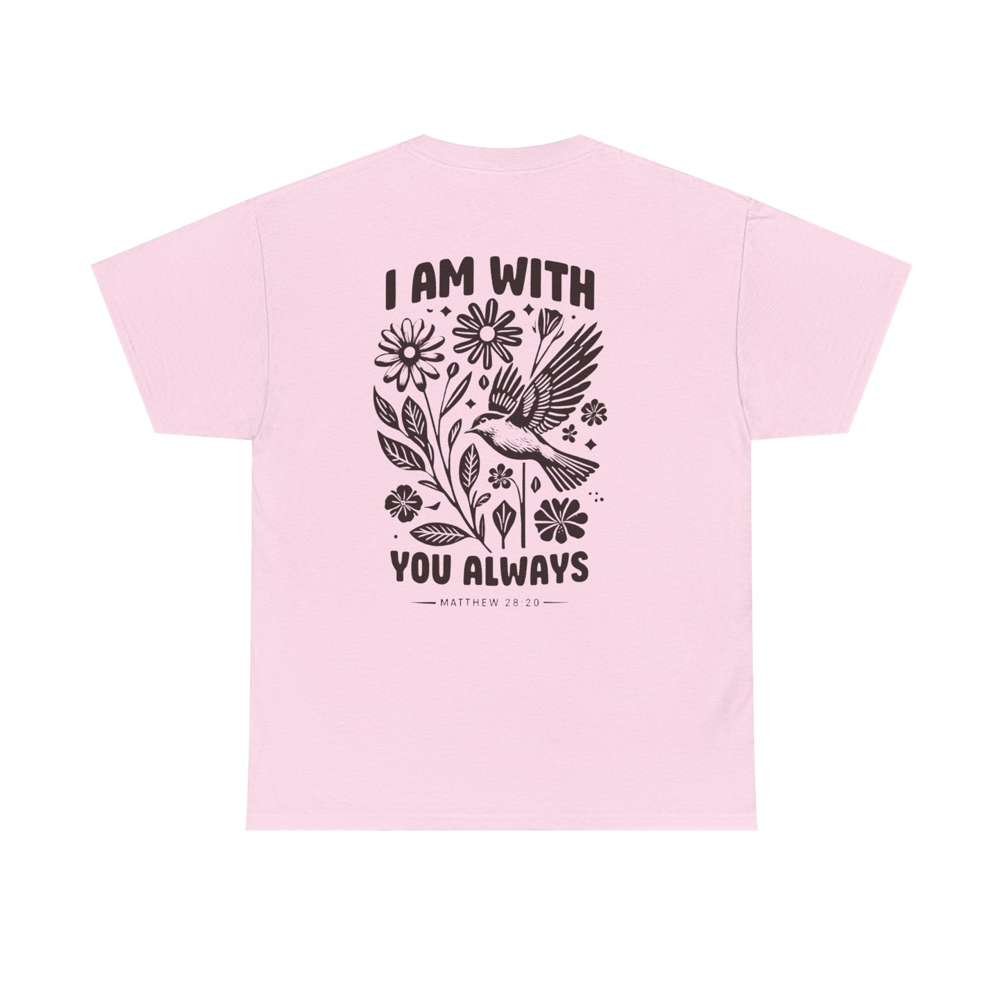 T-Shirt — "I Am With You Always" Hummingbird Floral Comfort Tee