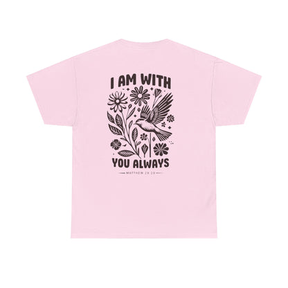 T-Shirt — "I Am With You Always" Hummingbird Floral Comfort Tee