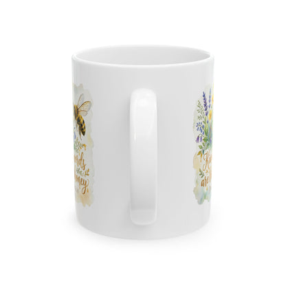 Ceramic Mug — Floral Bee Design "Kind Words Are Like Honey" (11oz & 15oz)