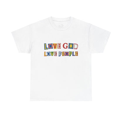 Love God Love People T-Shirt — Colorful Ransom Letters Faith Tee