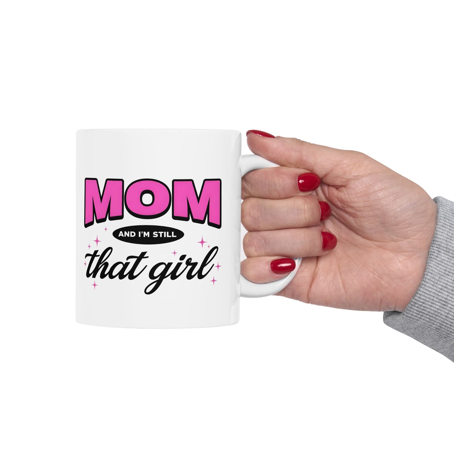 Mom & Still That Girl Mug — Cute Pink 'Mom' Design Gift for Mother's Day