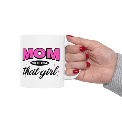 Mom & Still That Girl Mug — Cute Pink 'Mom' Design Gift for Mother's Day