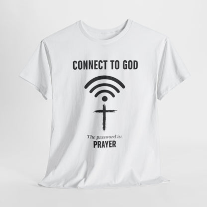 (UNISEX) Connect to God Prayer T-Shirt — Christian Faith Tee with Cross WiFi Design