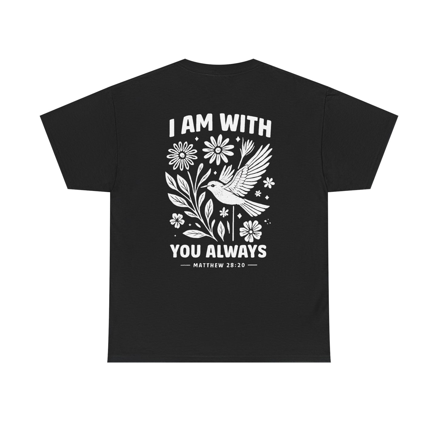 T-Shirt — "I Am With You Always" Hummingbird Floral Comfort Tee