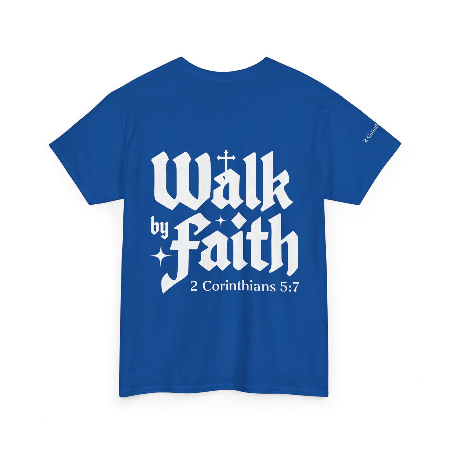 Walk by Faith T-Shirt — Christian Verse 2 Corinthians 5:7 Tee