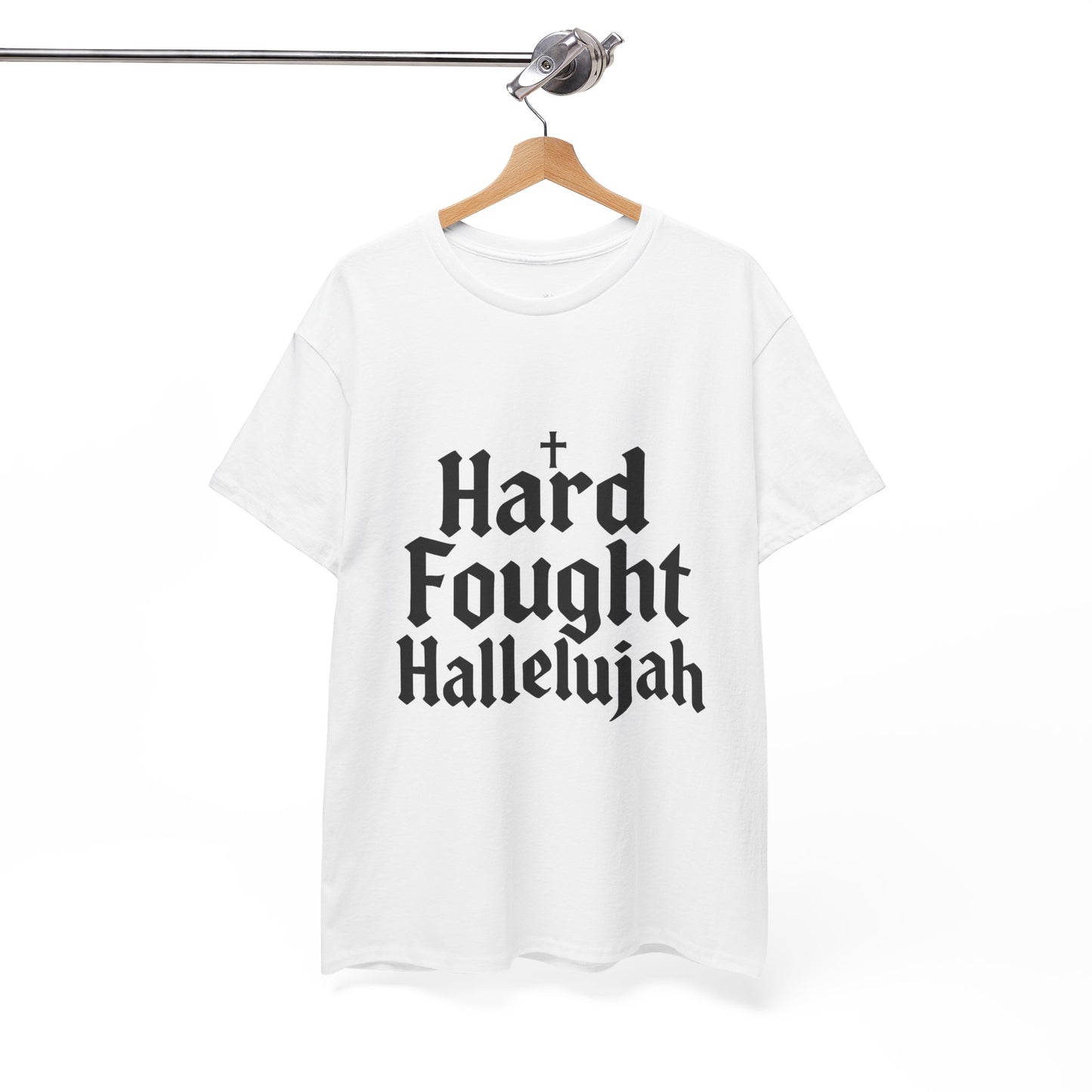 Hard Fought Hallelujah Tee – Christian Inspirational Gospel T-Shirtb (UNISEX)