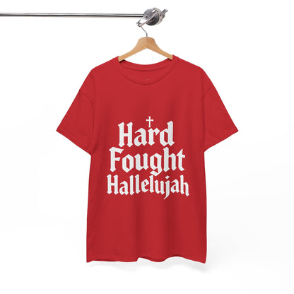 Hard Fought Hallelujah Tee – Christian Inspirational Gospel T-Shirtb (UNISEX)