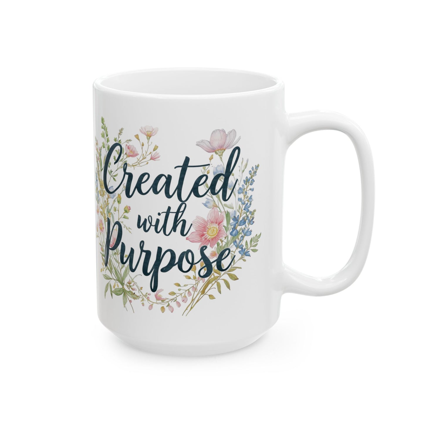 Ceramic Mug — "Created on Purpose" Floral Coffee Mug (11oz & 15oz)