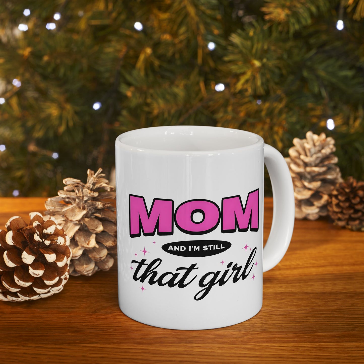 Mom & Still That Girl Mug — Cute Pink 'Mom' Design Gift for Mother's Day