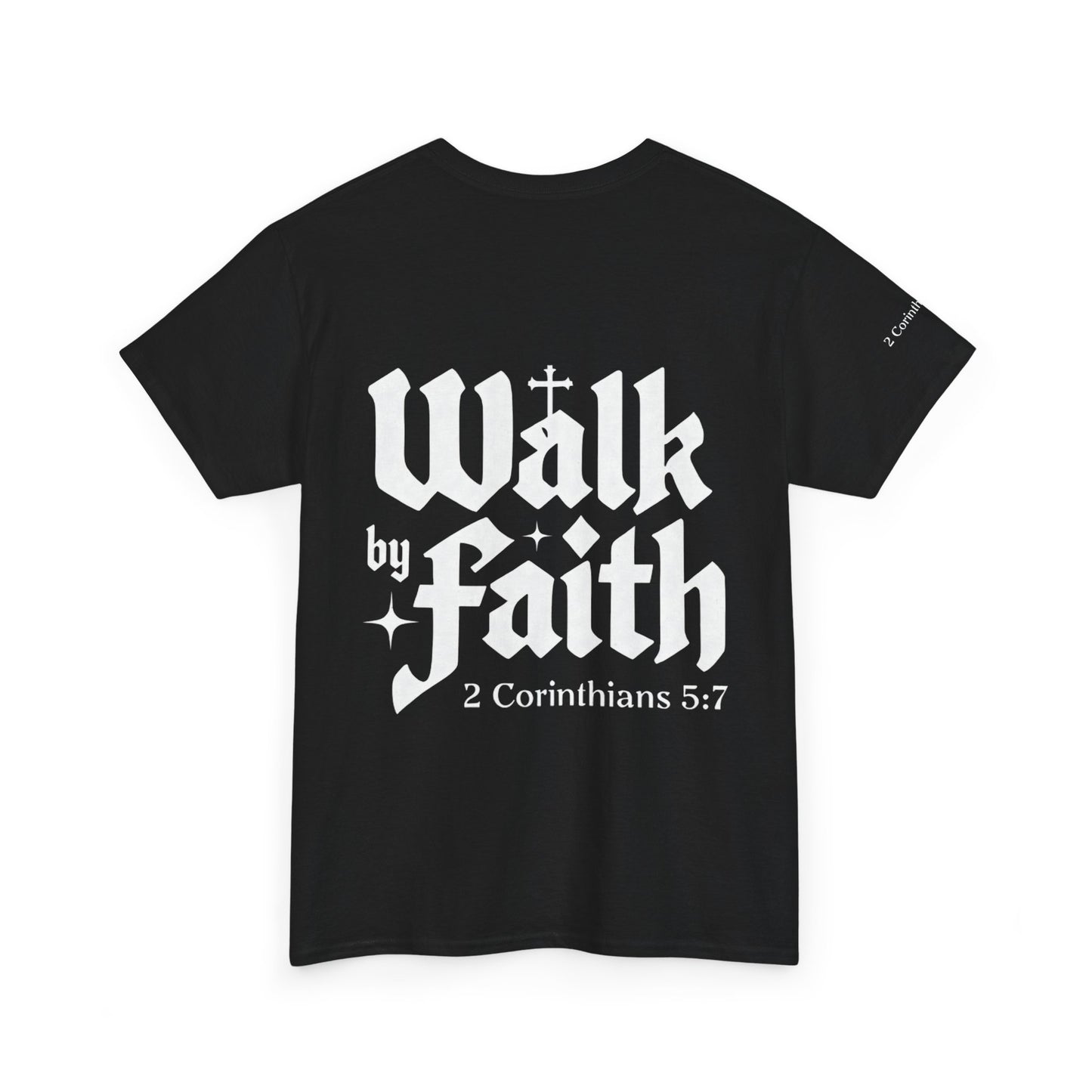 Walk by Faith T-Shirt — Christian Verse 2 Corinthians 5:7 Tee