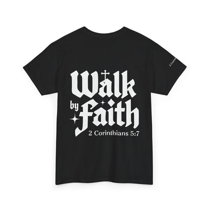 Walk by Faith T-Shirt — Christian Verse 2 Corinthians 5:7 Tee