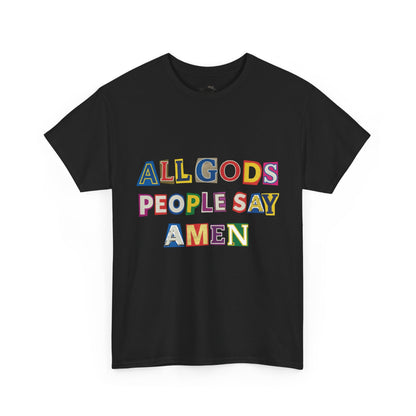All Gods People Say Amen T-Shirt – Ransom Notes