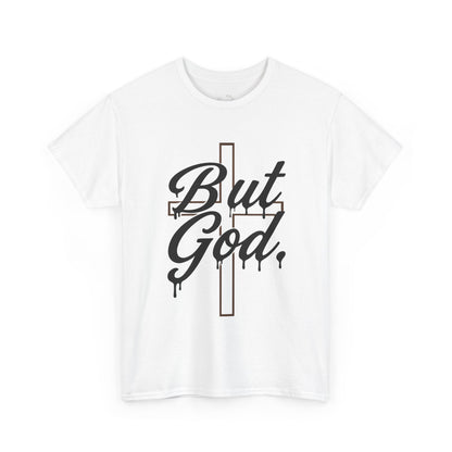 Christian T-Shirt "But God" Cross Graphic Tee — Inspirational Faith Shirt