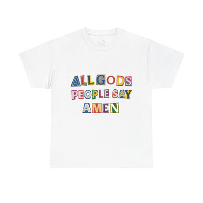 All Gods People Say Amen T-Shirt – Ransom Notes