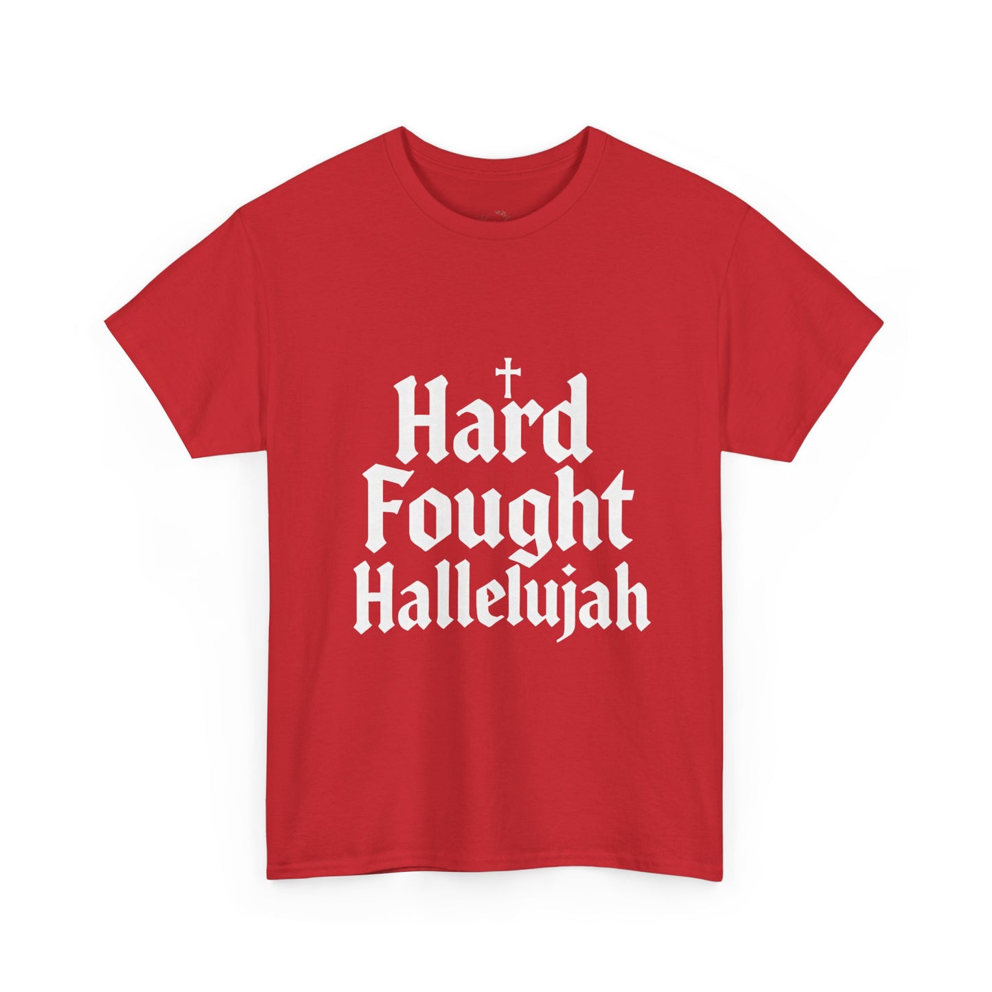 Hard Fought Hallelujah Tee – Christian Inspirational Gospel T-Shirtb (UNISEX)