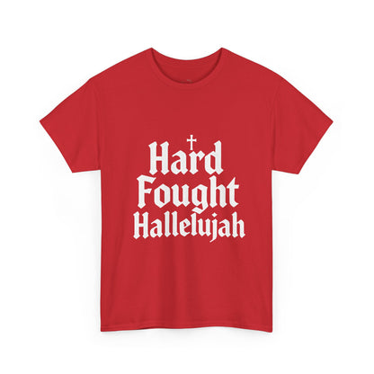 Hard Fought Hallelujah Tee – Christian Inspirational Gospel T-Shirtb (UNISEX)