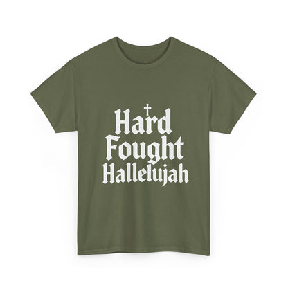 Hard Fought Hallelujah Tee – Christian Inspirational Gospel T-Shirtb (UNISEX)