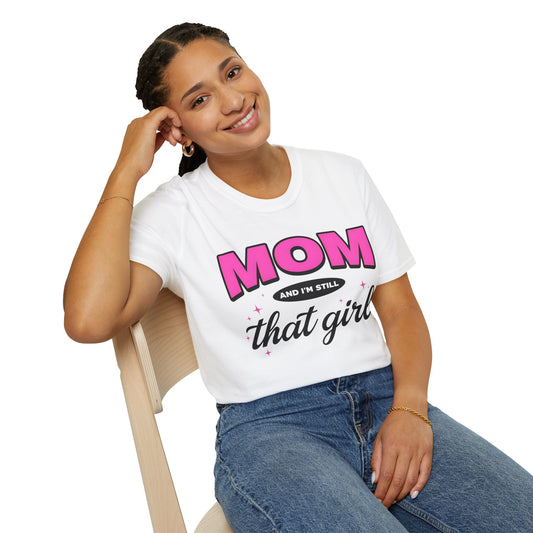 Mom And I’m Still That Girl T-Shirt — Funny Pink Mom Graphic Tee for Mother’s Day