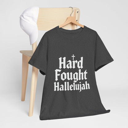 Hard Fought Hallelujah Tee – Christian Inspirational Gospel T-Shirtb (UNISEX)