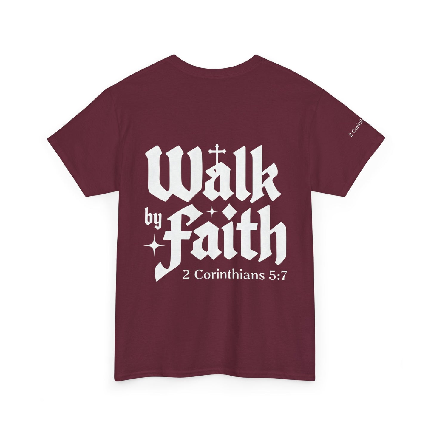 Walk by Faith T-Shirt — Christian Verse 2 Corinthians 5:7 Tee