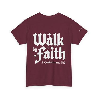 Walk by Faith T-Shirt — Christian Verse 2 Corinthians 5:7 Tee