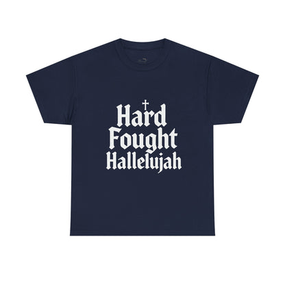Hard Fought Hallelujah Tee – Christian Inspirational Gospel T-Shirtb (UNISEX)
