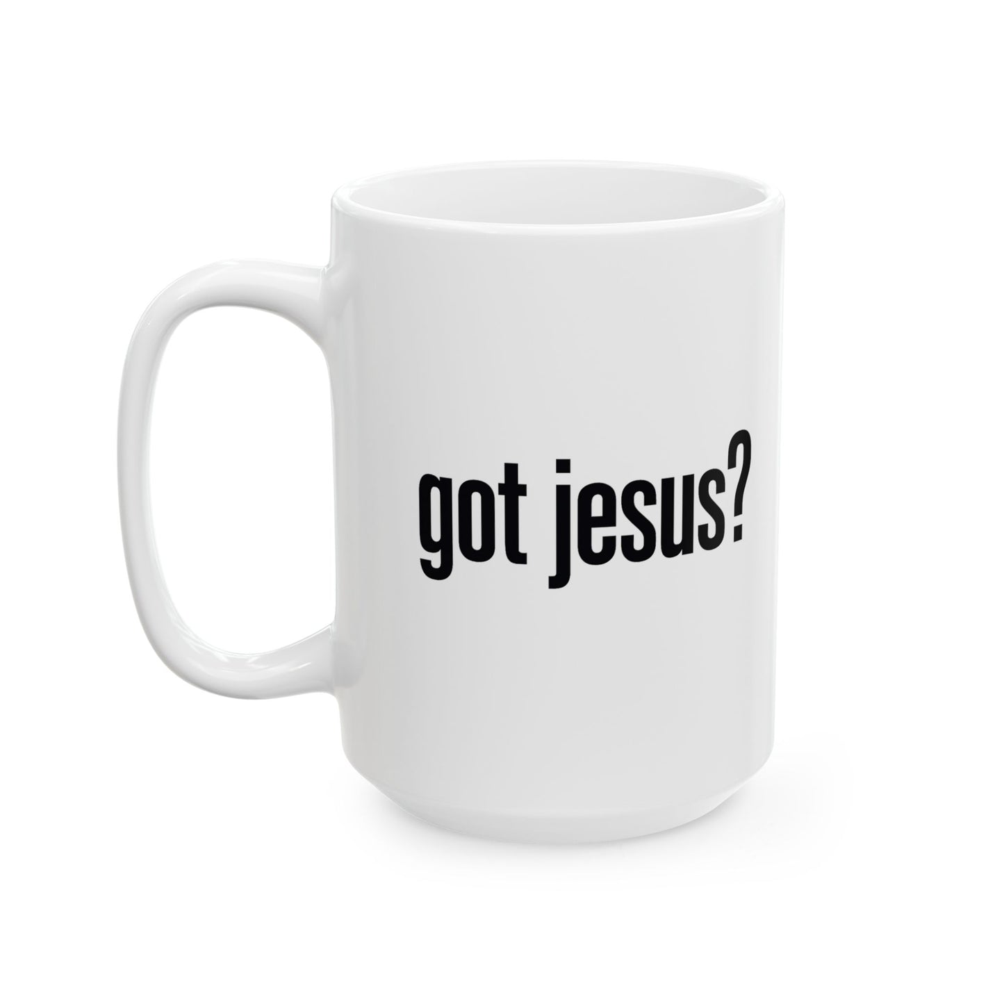 Ceramic Mug — 'Got Jesus?' Minimalist Funny Typography Coffee Cup