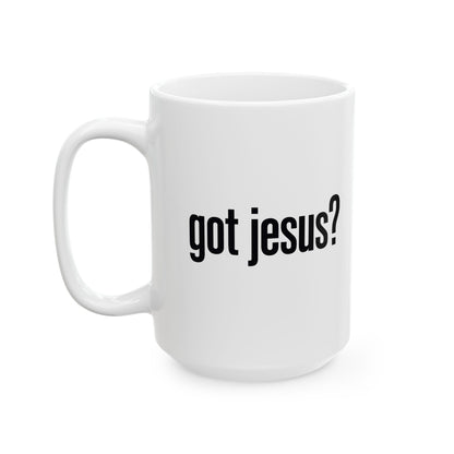 Ceramic Mug — 'Got Jesus?' Minimalist Funny Typography Coffee Cup