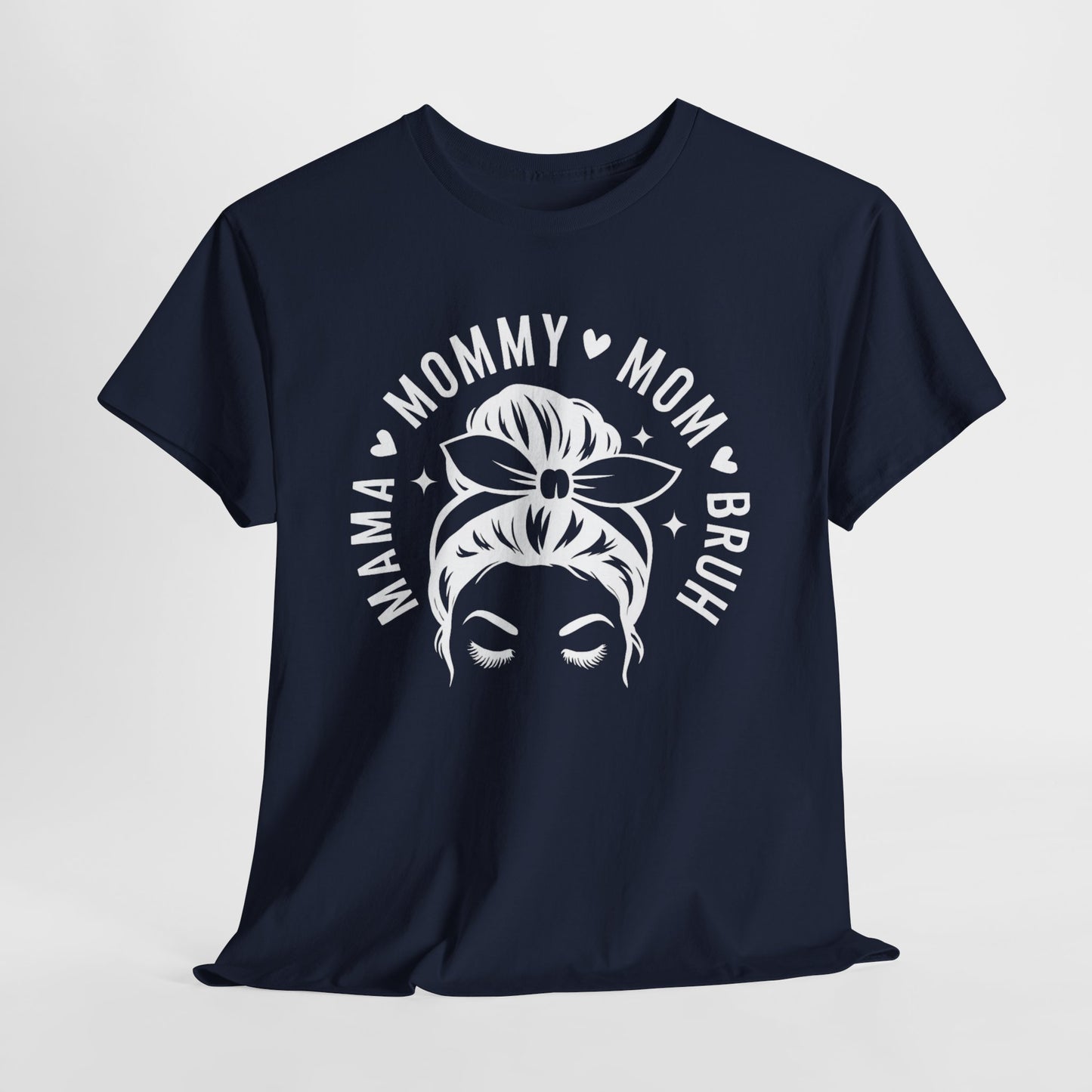 Mommy Mom Bruh T-Shirt – Messy Bun Mama Graphic Tee