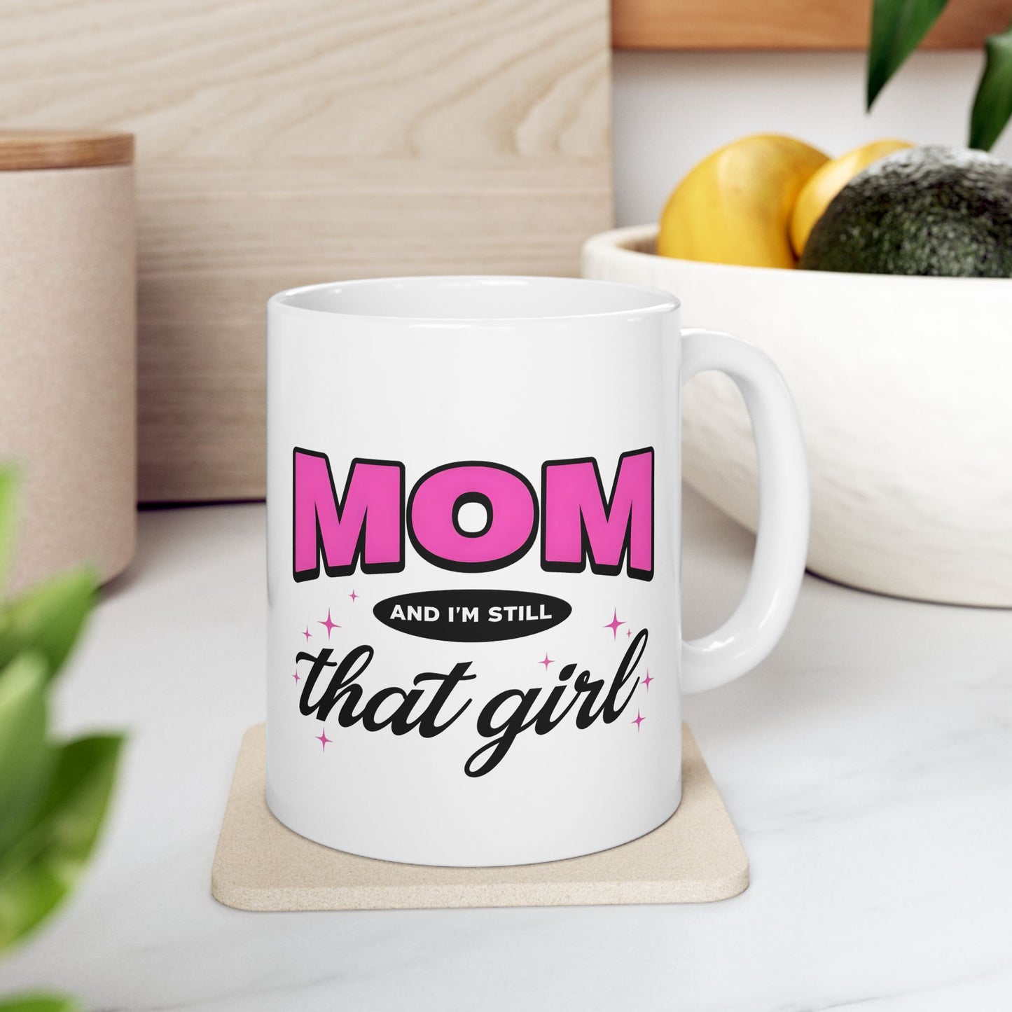 Mom & Still That Girl Mug — Cute Pink 'Mom' Design Gift for Mother's Day