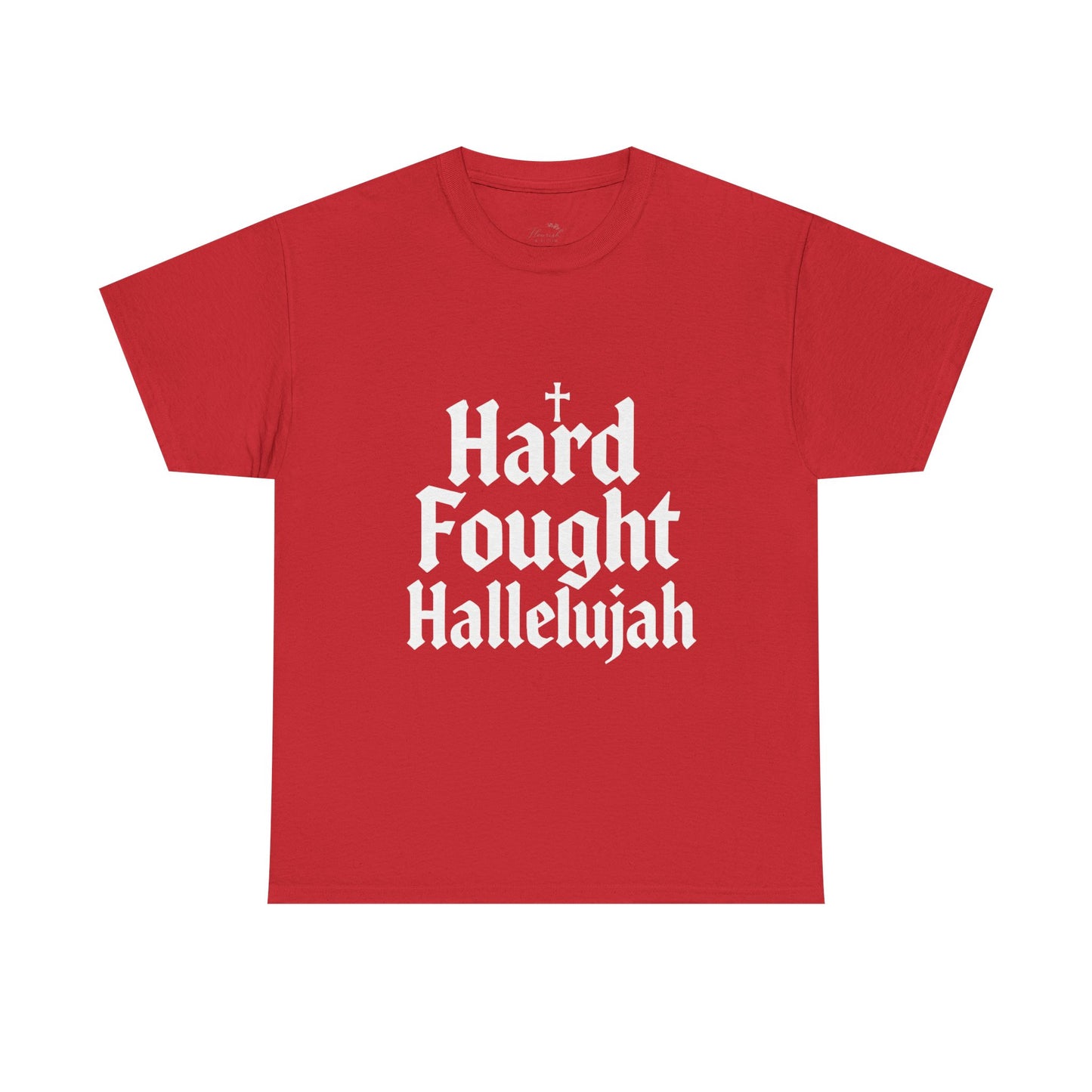 Hard Fought Hallelujah Tee – Christian Inspirational Gospel T-Shirtb (UNISEX)