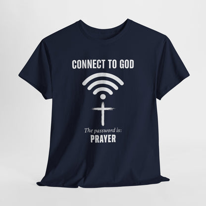 (UNISEX) Connect to God Prayer T-Shirt — Christian Faith Tee with Cross WiFi Design
