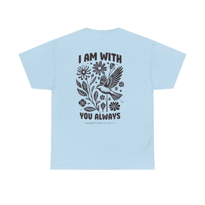 T-Shirt — "I Am With You Always" Hummingbird Floral Comfort Tee