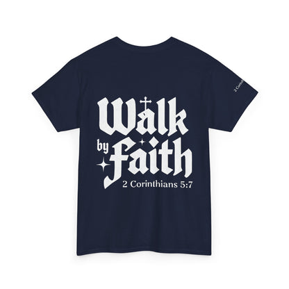 Walk by Faith T-Shirt — Christian Verse 2 Corinthians 5:7 Tee