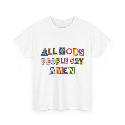 All Gods People Say Amen T-Shirt – Ransom Notes