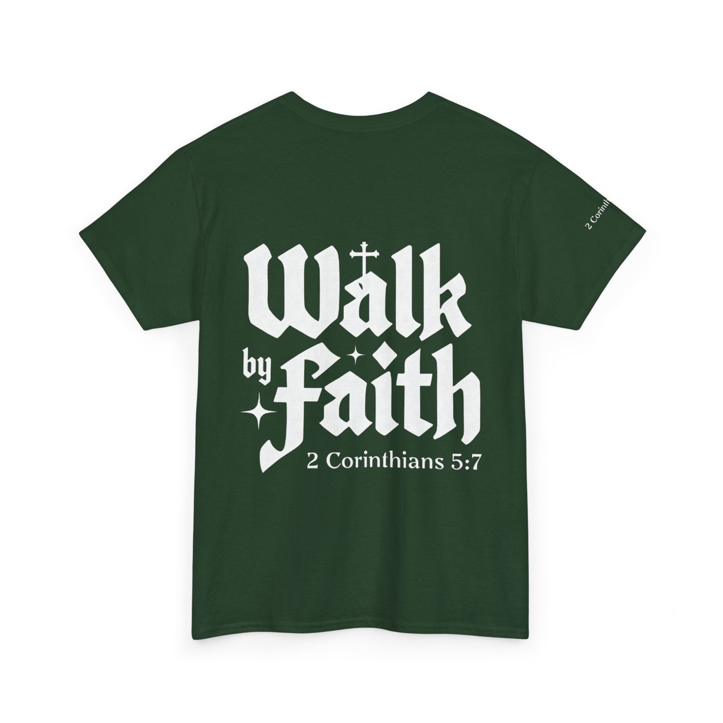 Walk by Faith T-Shirt — Christian Verse 2 Corinthians 5:7 Tee