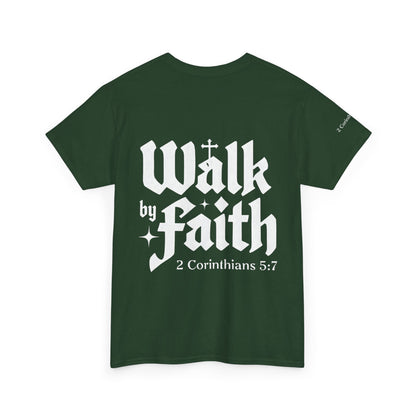 Walk by Faith T-Shirt — Christian Verse 2 Corinthians 5:7 Tee