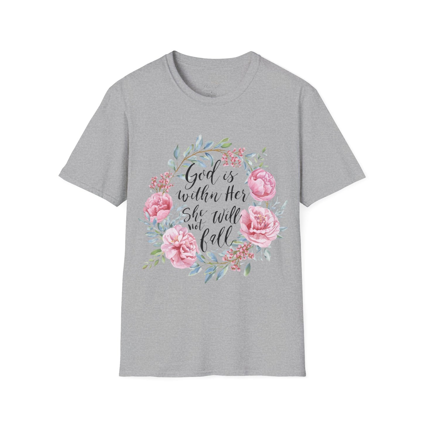 Floral Faith T-Shirt — "God Is Within Her She Will Not Fall" Inspirational Christian Tee