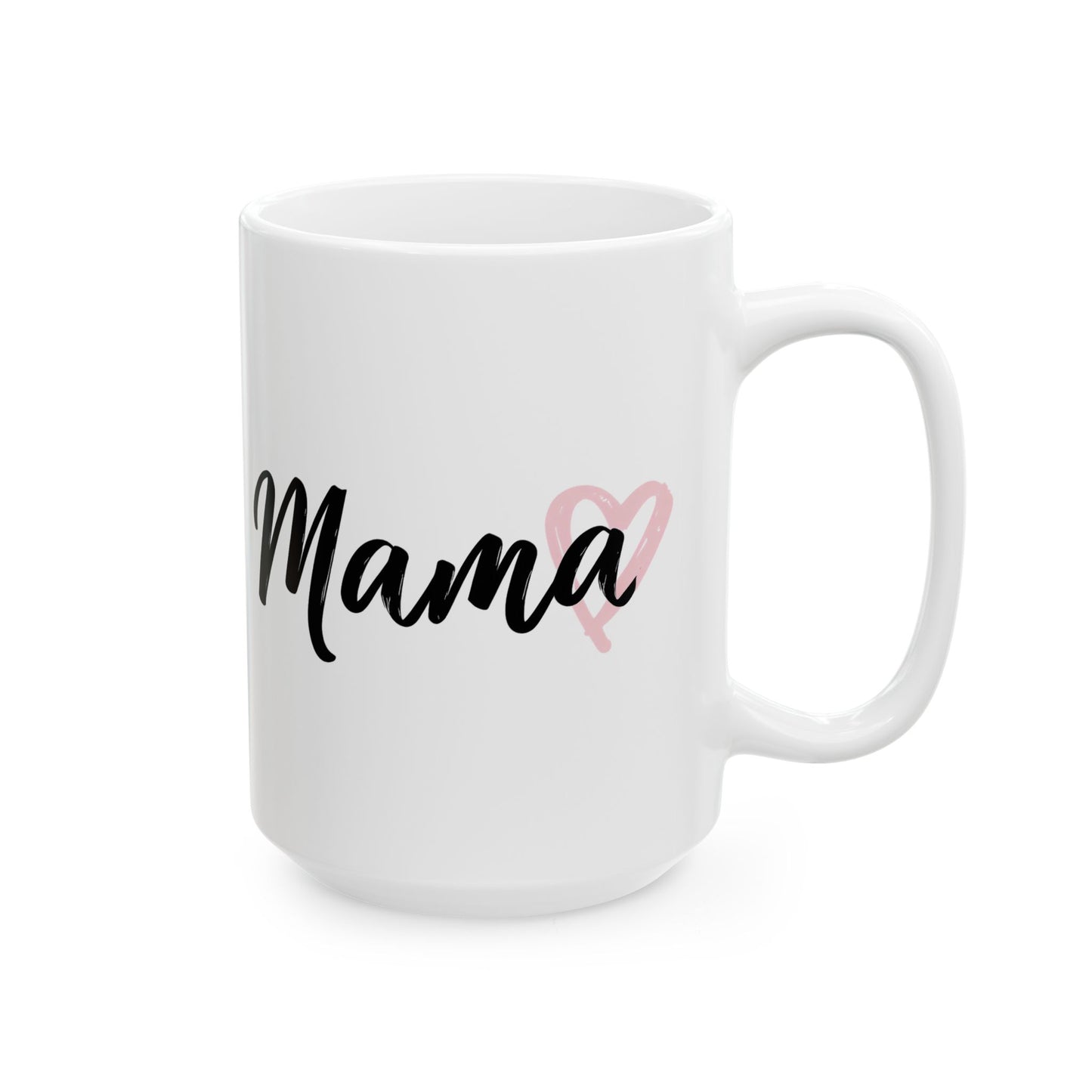 Mama Coffee Mug – Pink Heart Script Ceramic Mug (11oz & 15oz)