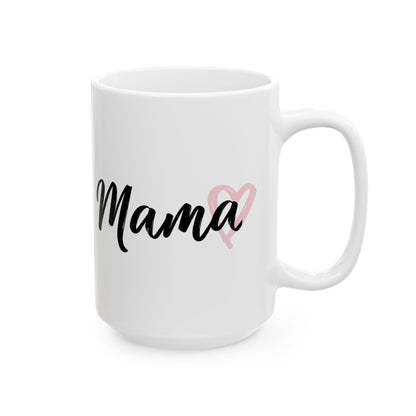 Mama Coffee Mug – Pink Heart Script Ceramic Mug (11oz & 15oz)
