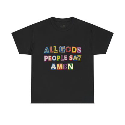 All Gods People Say Amen T-Shirt – Ransom Notes
