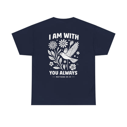 T-Shirt — "I Am With You Always" Hummingbird Floral Comfort Tee